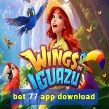 bet 77 app download